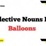 Collective Nouns For Balloons
