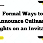 Formal Ways to Announce Culinary Delights on an Invitation