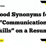 Good Synonyms for “Communication Skills” on a Resume