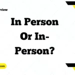 In Person Or In-Person