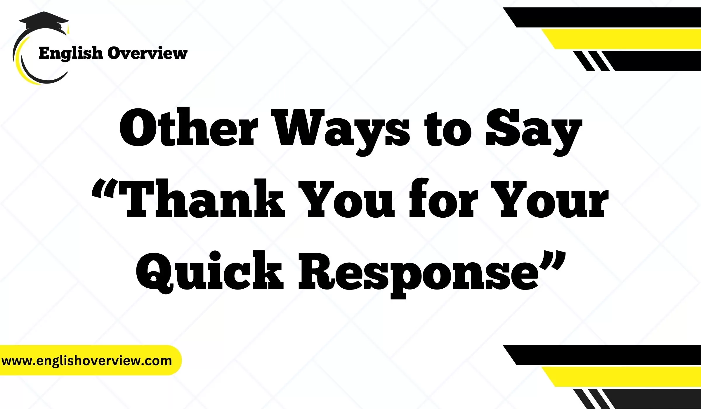 Other Ways to Say “Thank You for Your Quick Response”