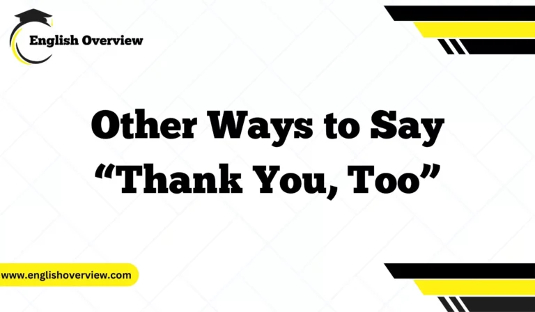 Other Ways to Say “Thank You, Too”