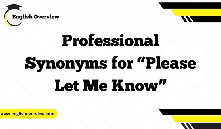 Professional Synonyms for “Please Let Me Know”