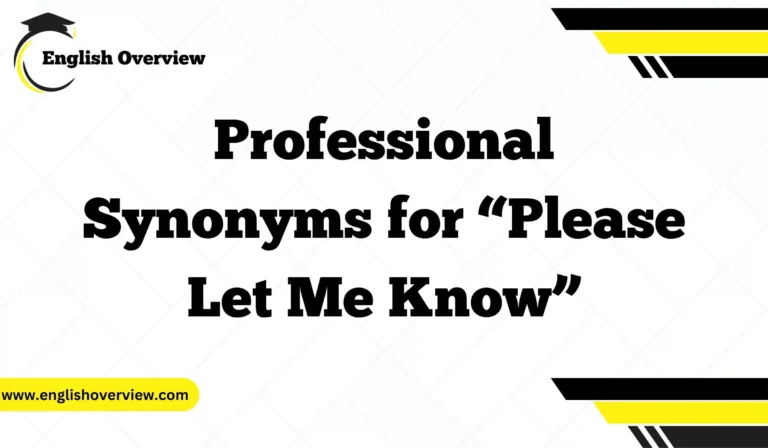 Professional Synonyms for “Please Let Me Know”