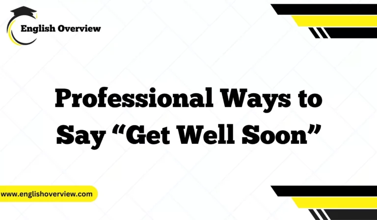 Professional Ways to Say “Get Well Soon”