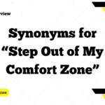 Synonyms for “Step Out of My Comfort Zone”