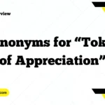 Synonyms for “Token of Appreciation”