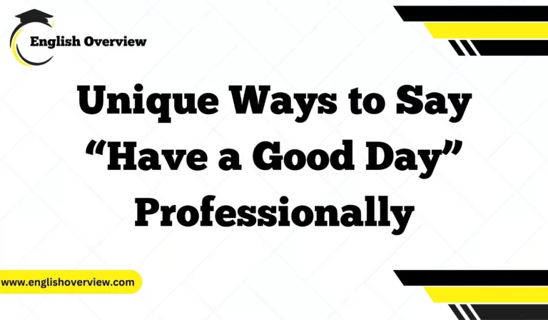 Unique Ways to Say “Have a Good Day” Professionally