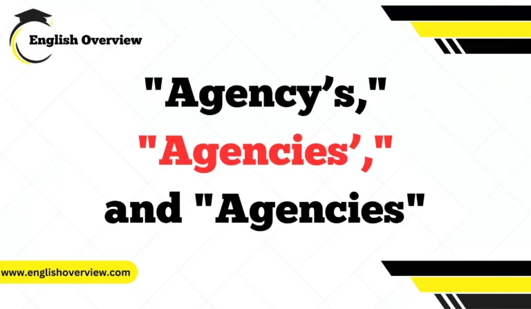 "Agency’s," "Agencies’," and "Agencies"
