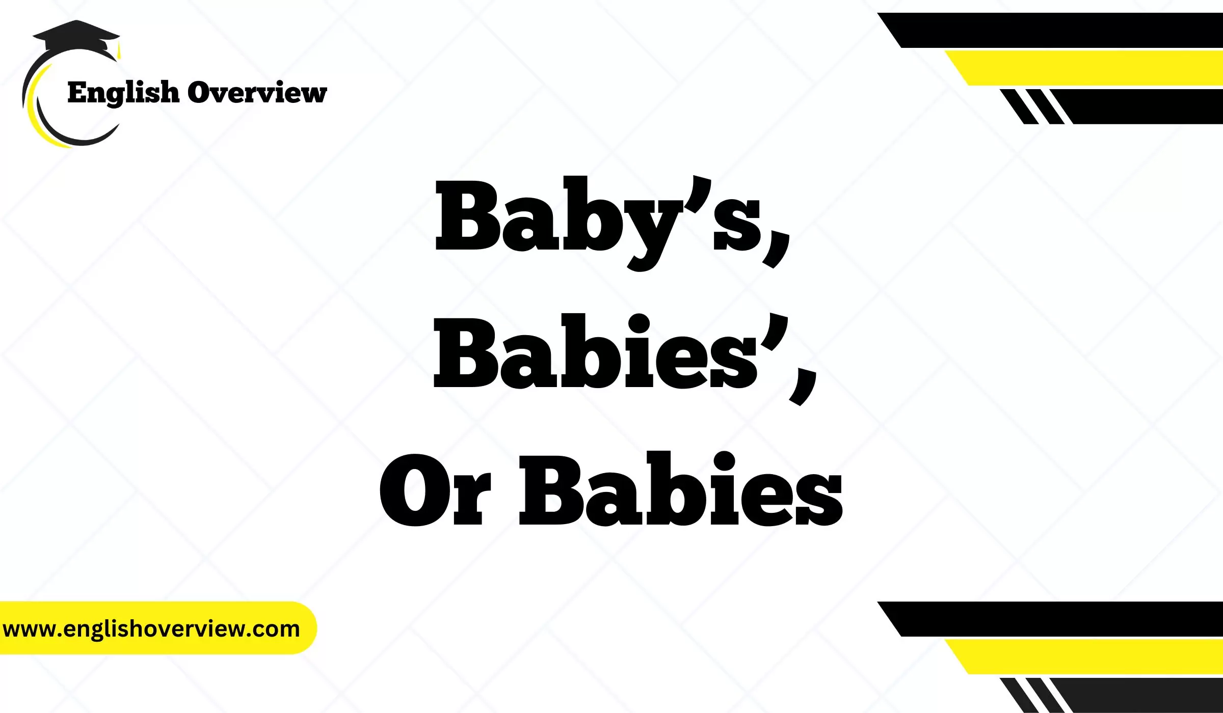 Baby’s, Babies’, or Babies?