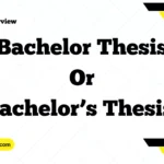 Bachelor Thesis or Bachelor’s Thesis