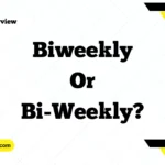 Biweekly or Bi-Weekly