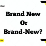 Brand New or Brand-New