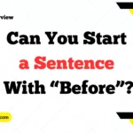 Can You Start a Sentence With “Before”
