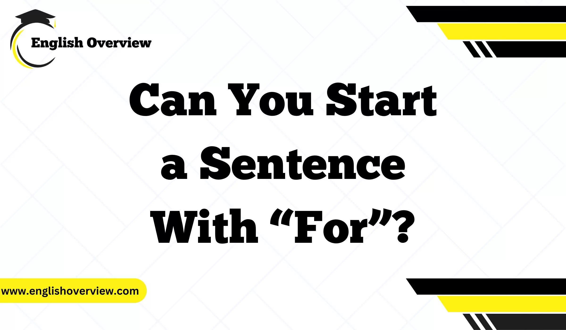 Can You Start a Sentence With “For”