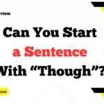 Can You Start a Sentence With “Though”