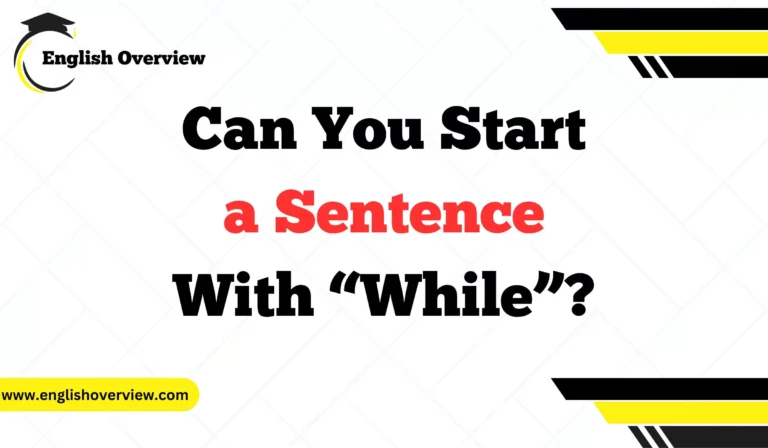 Can You Start a Sentence With “While”