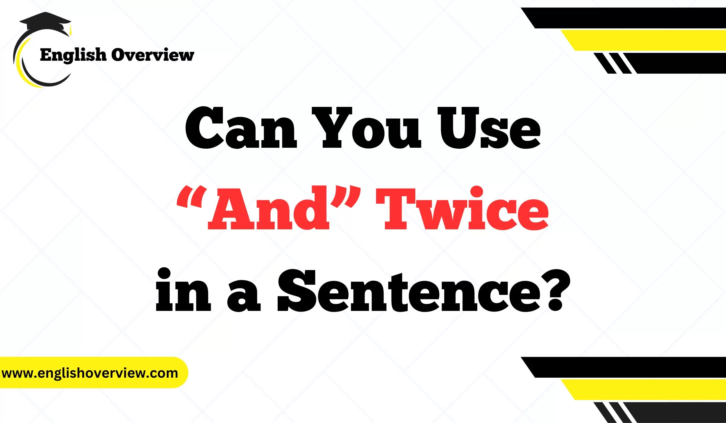 Can You Use “And” Twice in a Sentence