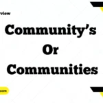 Community’s or Communities