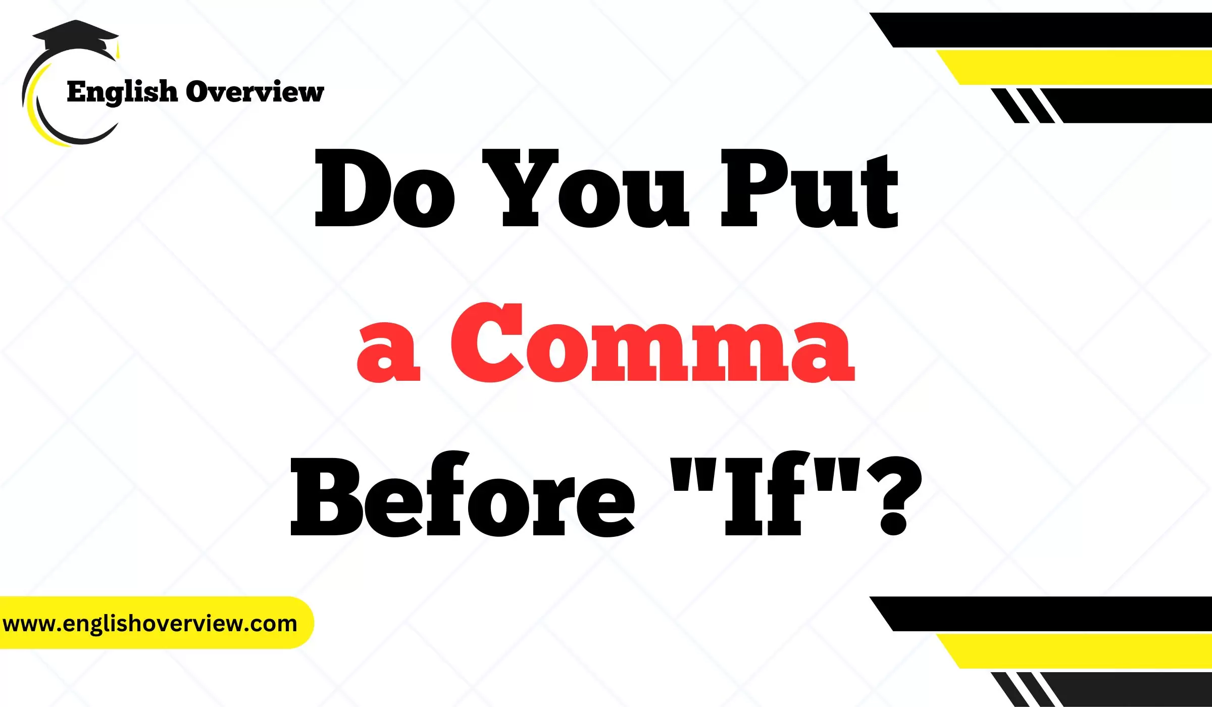 Do You Put a Comma Before "If"