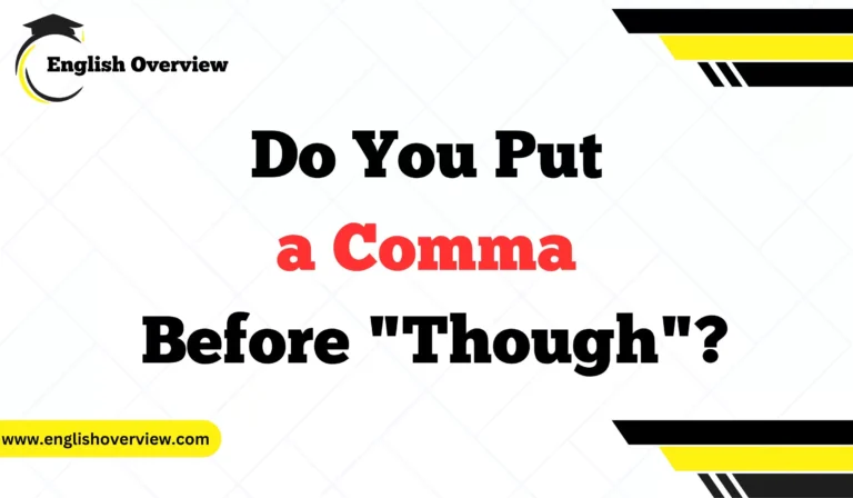 Do You Put a Comma Before "Though"