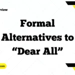 Formal Alternatives to “Dear All”