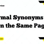 Formal Synonyms for “On the Same Page”