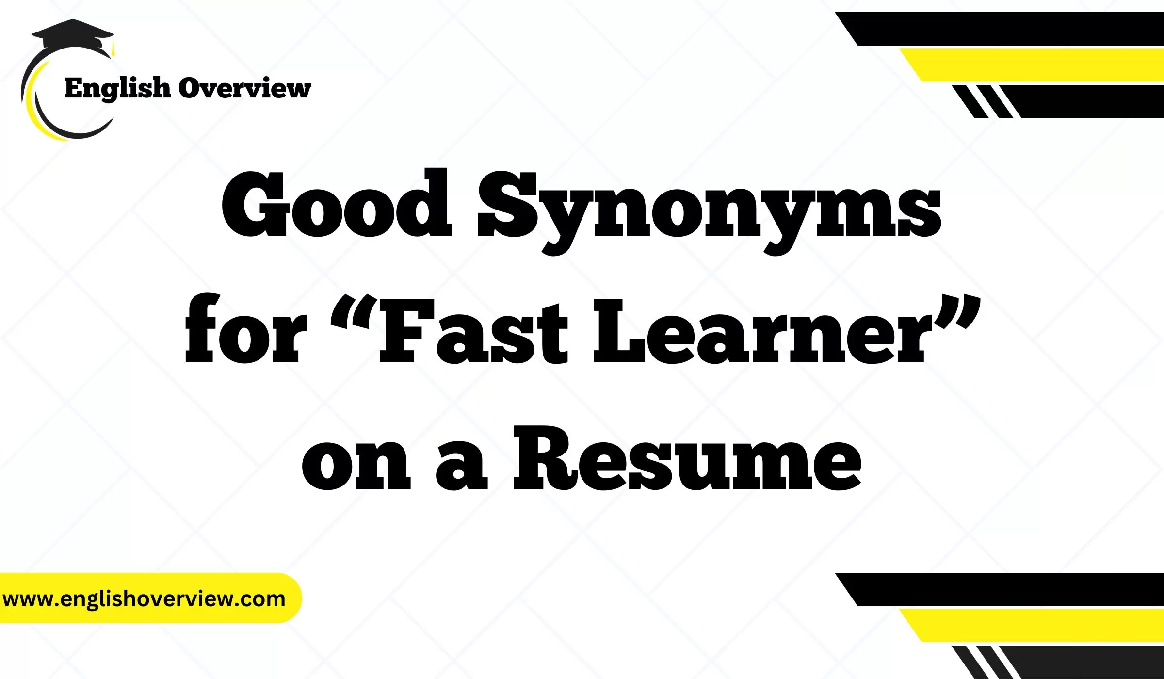 Good Synonyms for “Fast Learner” on a Resume
