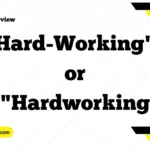 Hard-Working" or "Hardworking