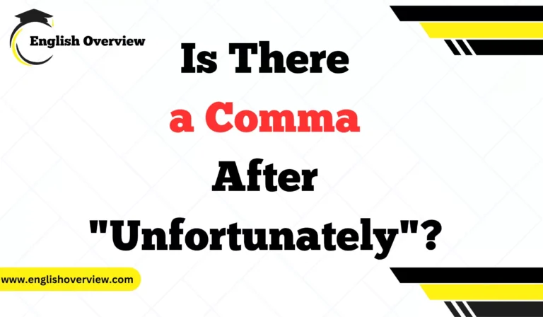 Is There a Comma After "Unfortunately"