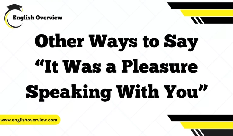 Other Ways to Say “It Was a Pleasure Speaking With You”