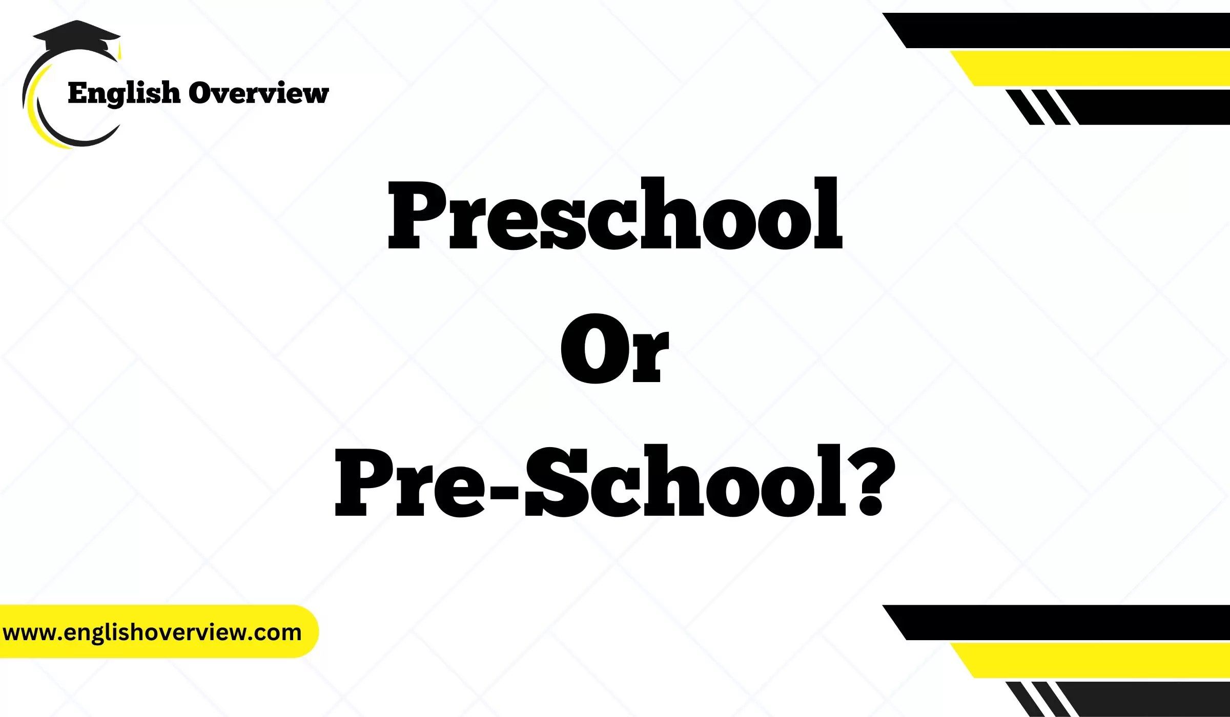Preschool or Pre-School