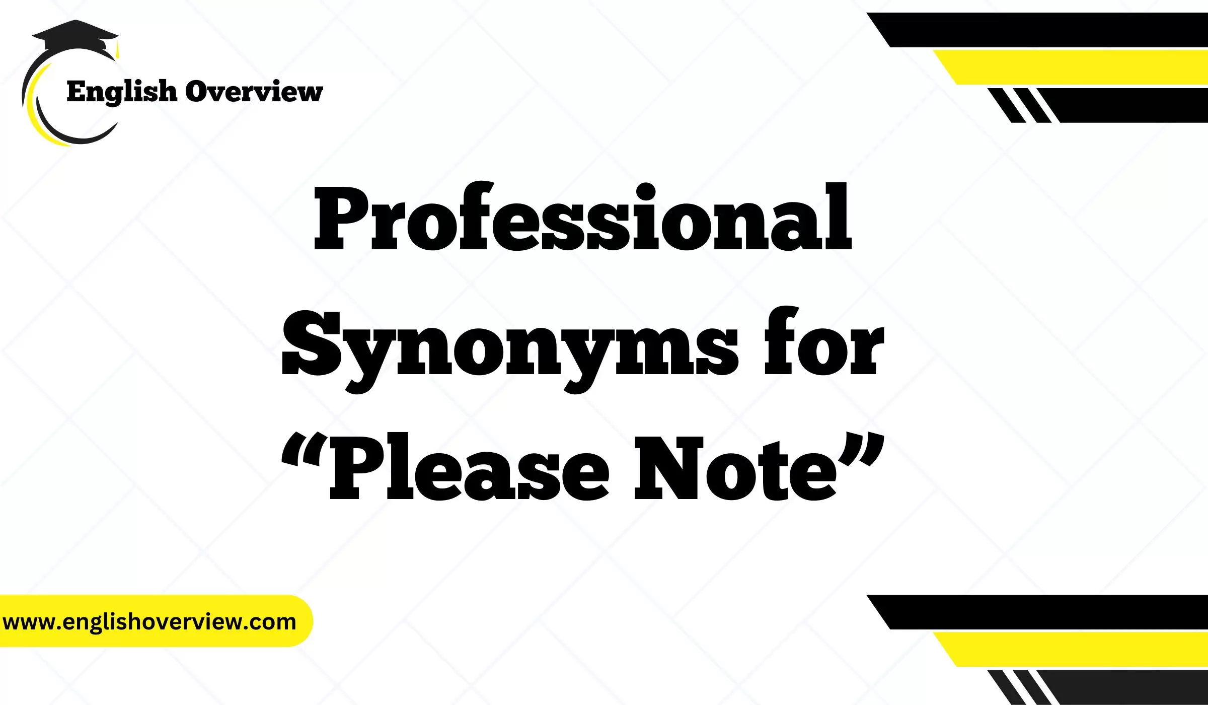 Professional Synonyms for “Please Note”