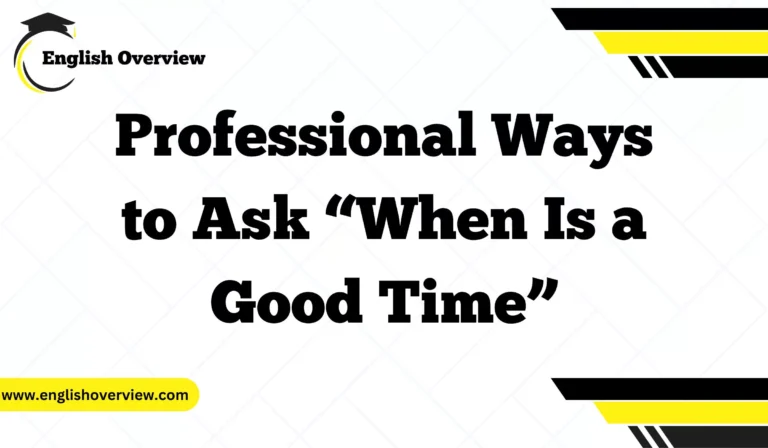 Professional Ways to Ask “When Is a Good Time”