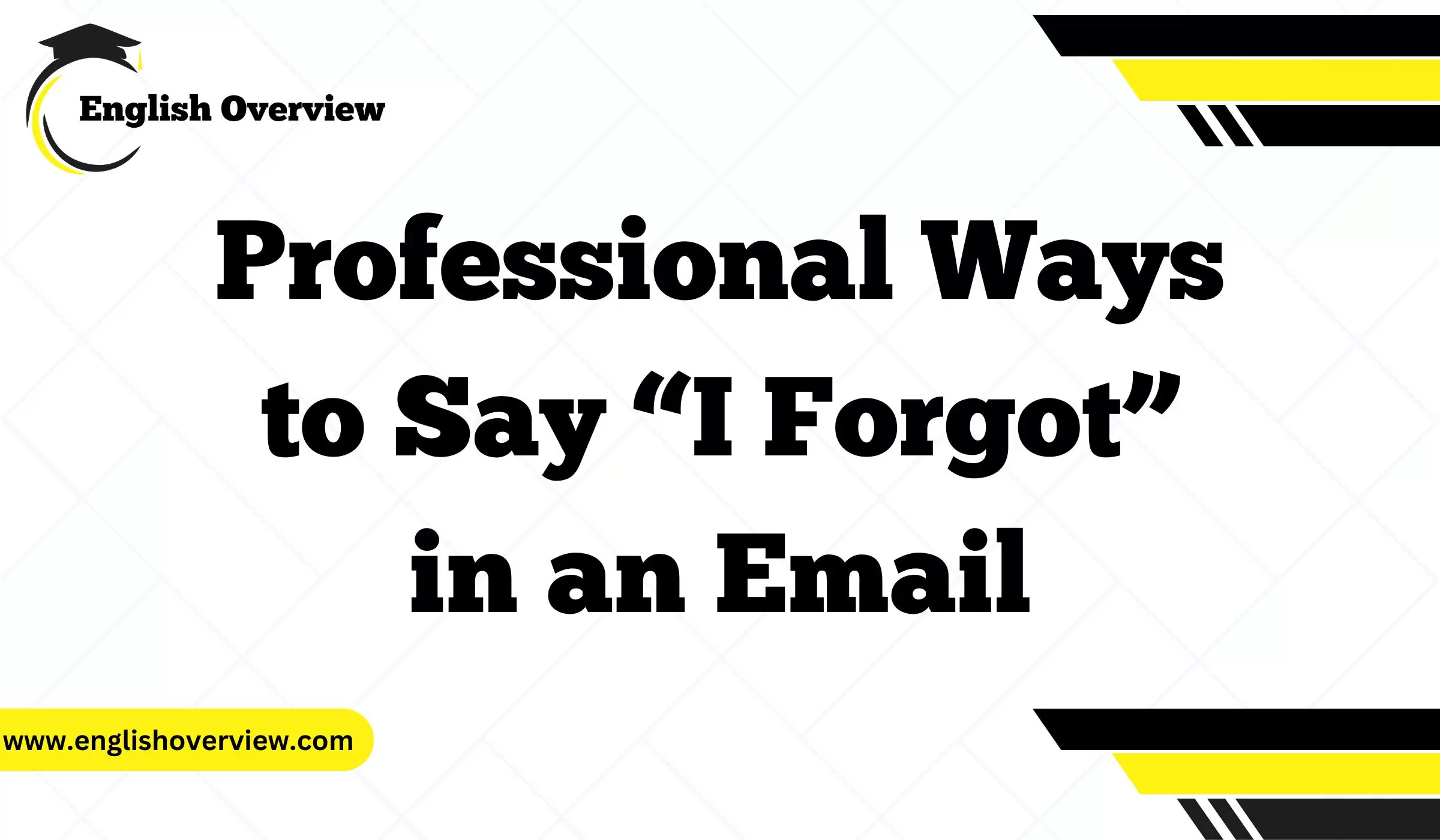 Professional Ways to Say “I Forgot” in an Email