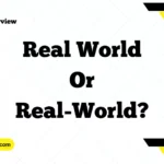 Real World or Real-World