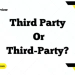 Third Party or Third-Party