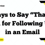 Ways to Say “Thank You for Following Up” in an Email