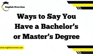 Ways to Say You Have a Bachelor’s or Master’s Degree