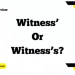 Witness’ or Witness’s