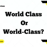 World Class or World-Class