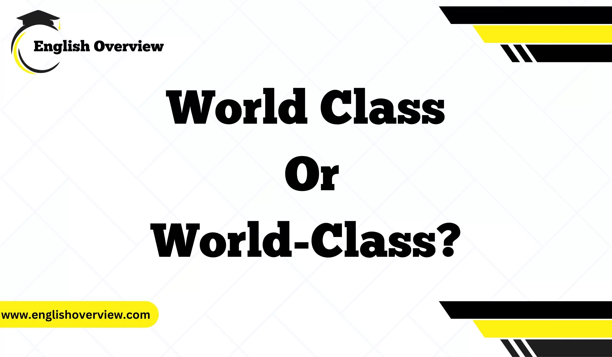 World Class or World-Class