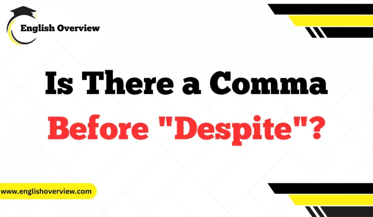 Is There a Comma Before "Despite"