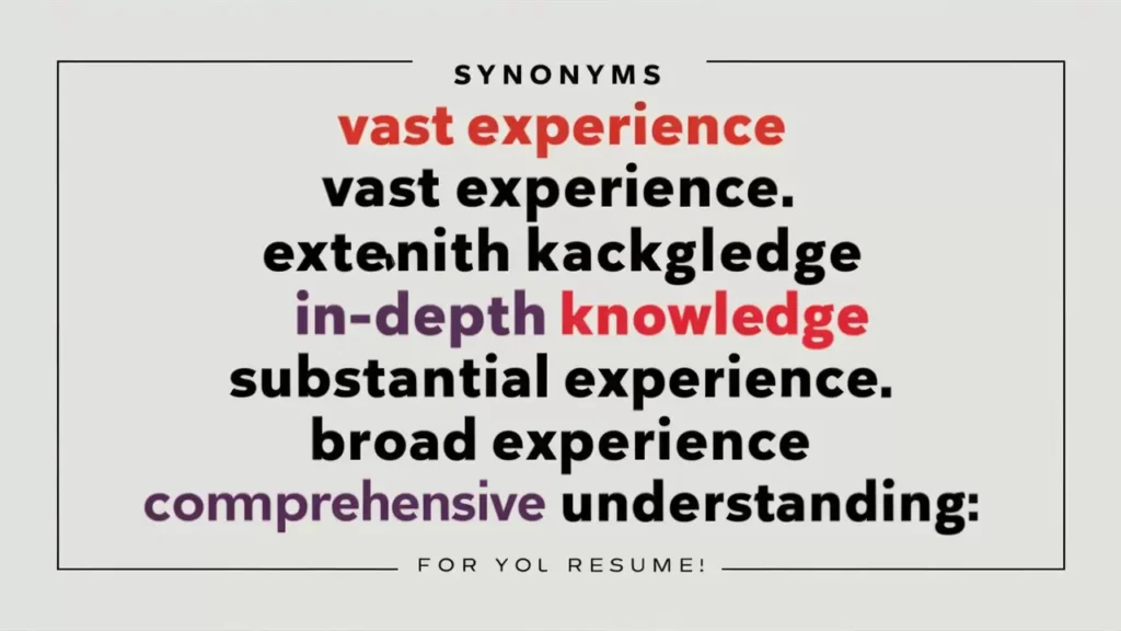 List of Good Synonyms for “Extensive Experience” on a Resume
