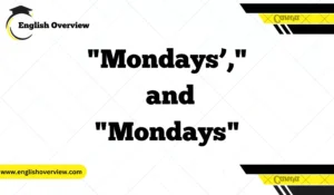 "Mondays’," and "Mondays"