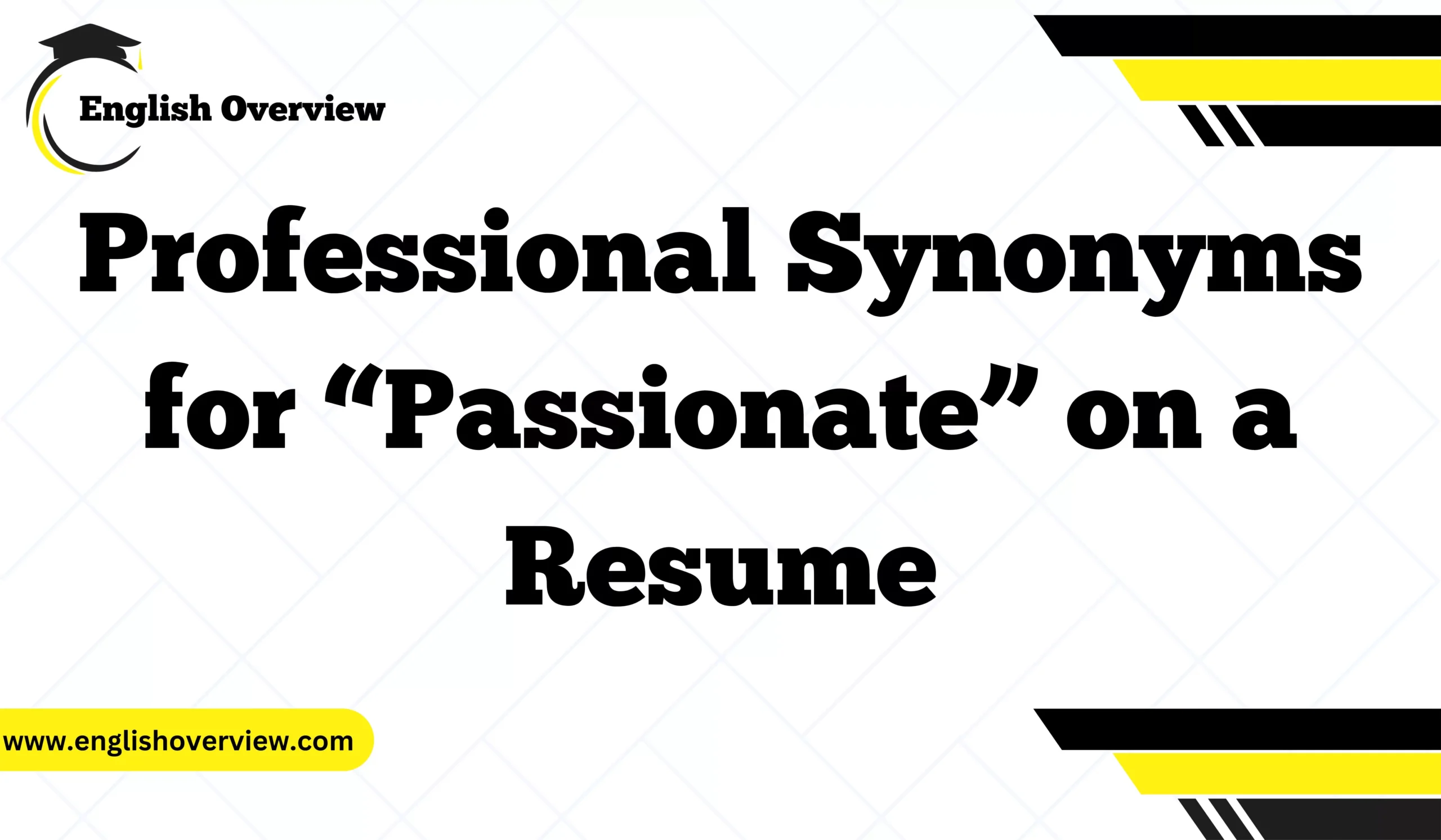 20 Professional Synonyms for “Passionate” on a Resume