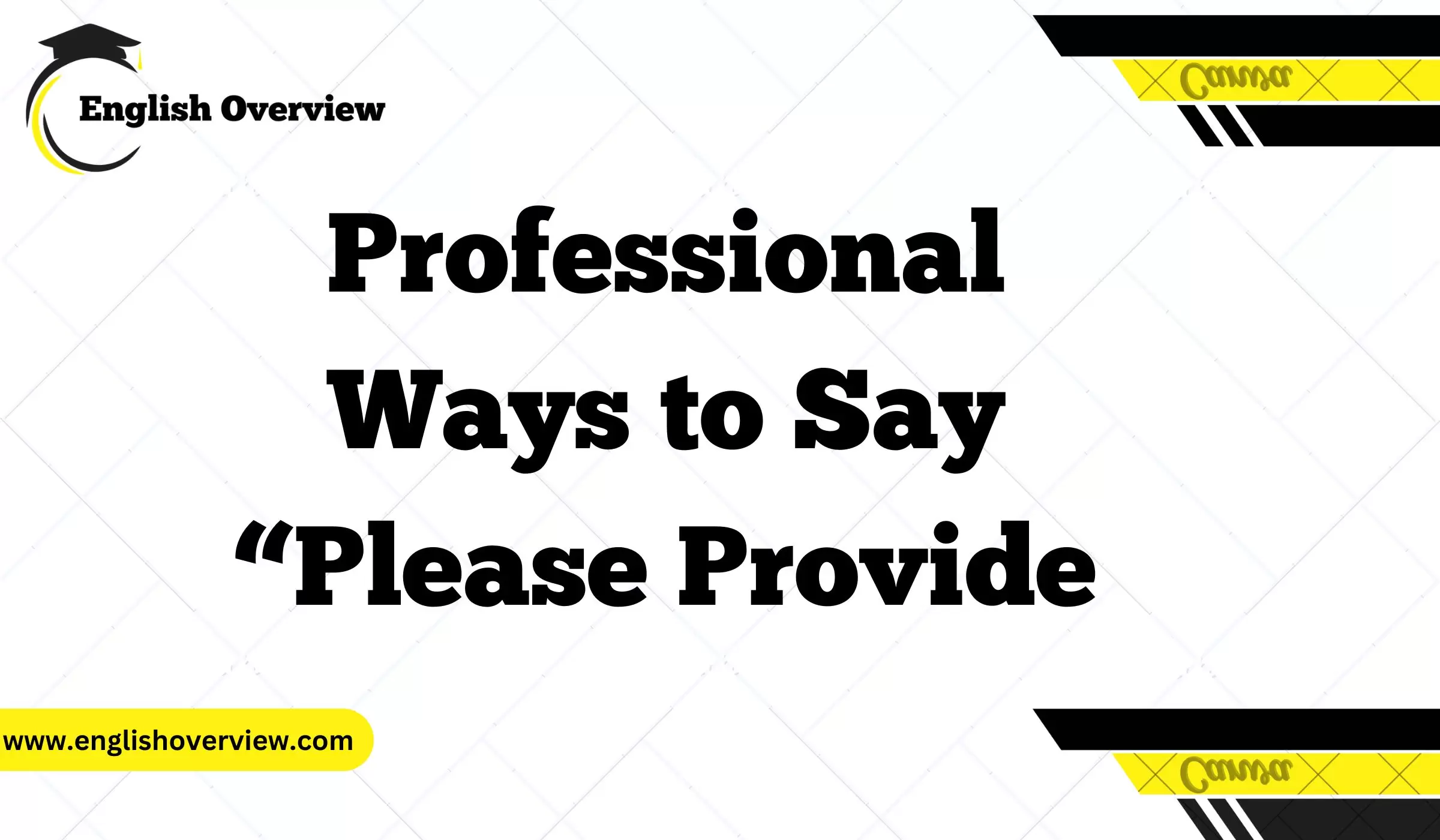 Professional Ways to Say “Please Provide”