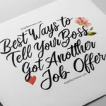 Best Ways to Tell Your Boss You Got Another Job Offer
