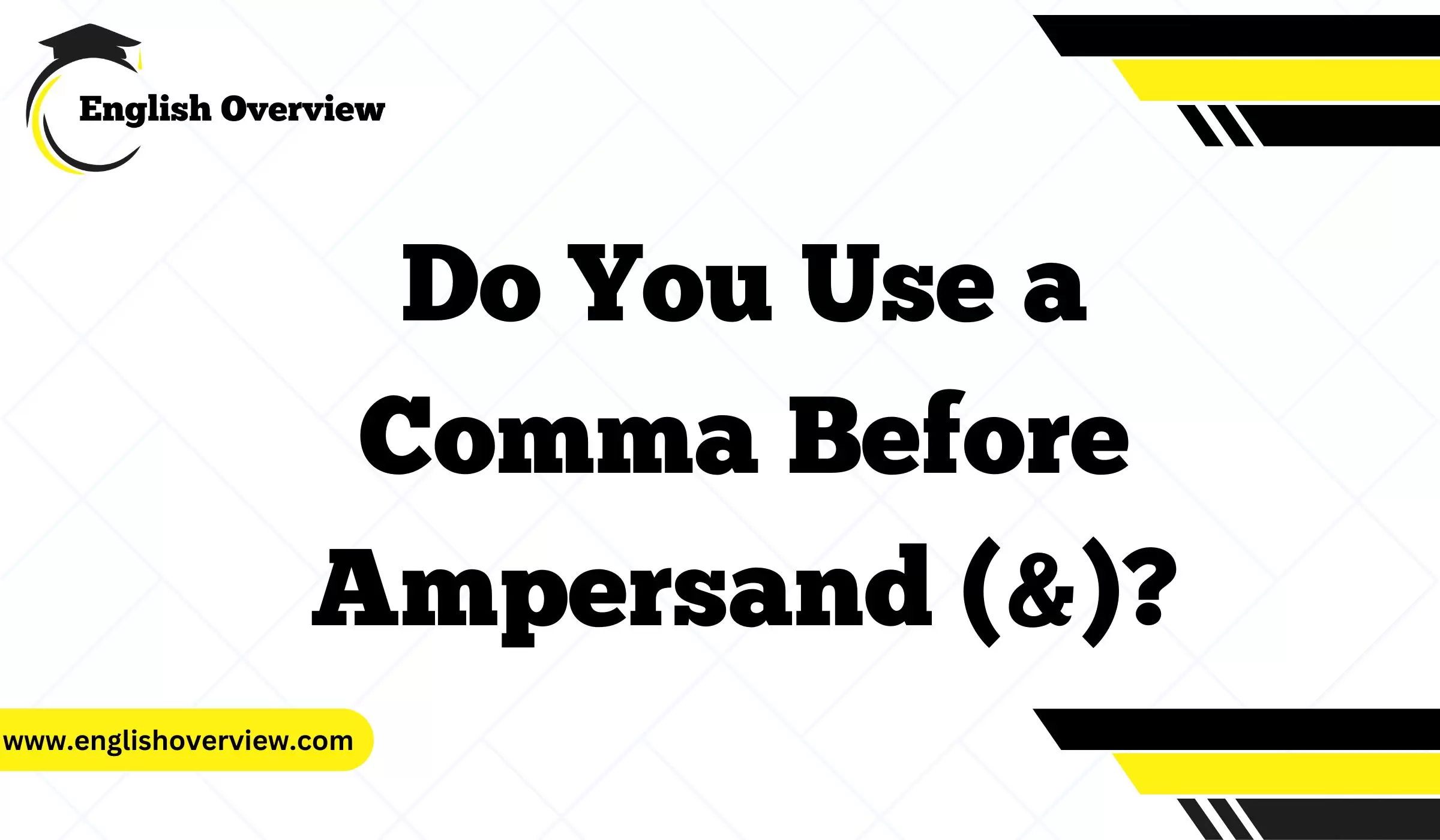 Do You Use a Comma Before Ampersand (&)