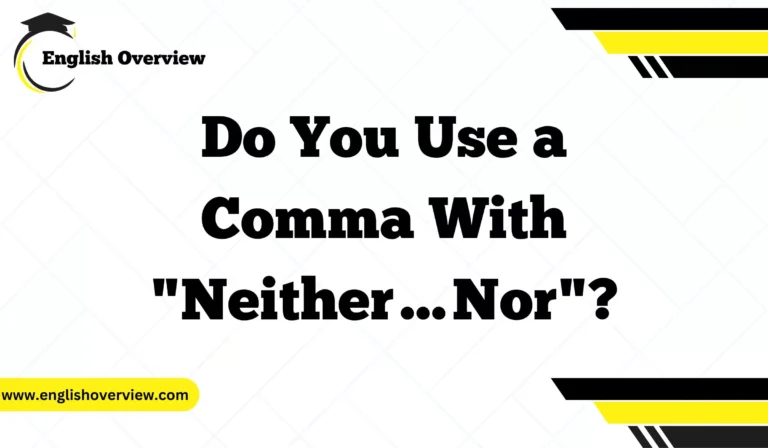 Do You Use a Comma With "Neither…Nor"